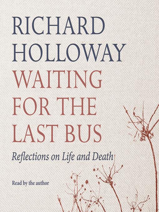 Title details for Waiting for the Last Bus by Richard Holloway - Available